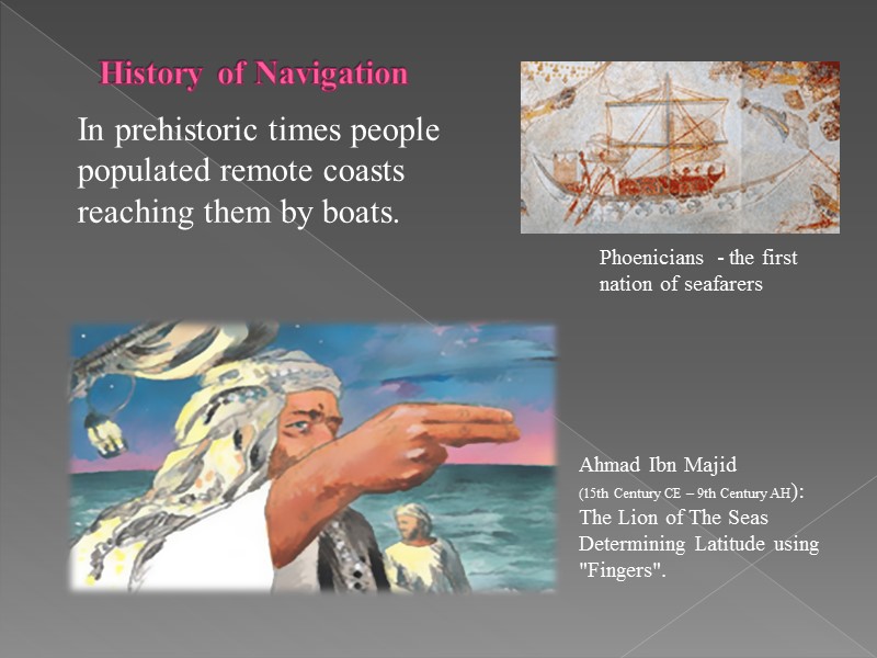 History of Navigation  Ahmad Ibn Majid  (15th Century CE – 9th Century